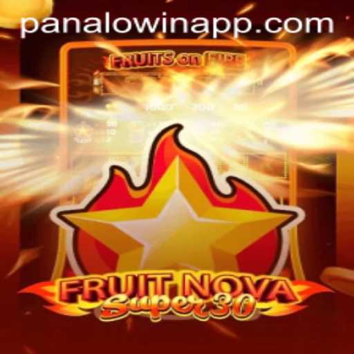 Exploring FruitrNovaSupe30: Your Gateway to Engaging Entertainment with Panalo.Win