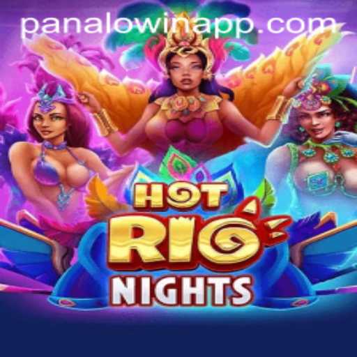 HotRioNights: An Exciting Blend of Fun and Strategy at Panalo.Win