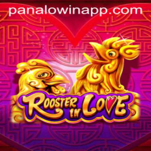 Discover the Thrills of RoosterInLove: A New Sensation by Panalo.Win